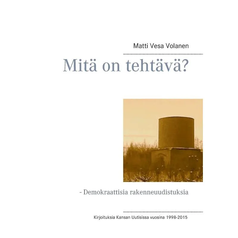 Mitä on tehtävä?
