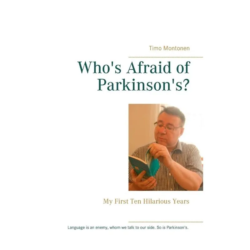 Whos Afraid of Parkinsons?