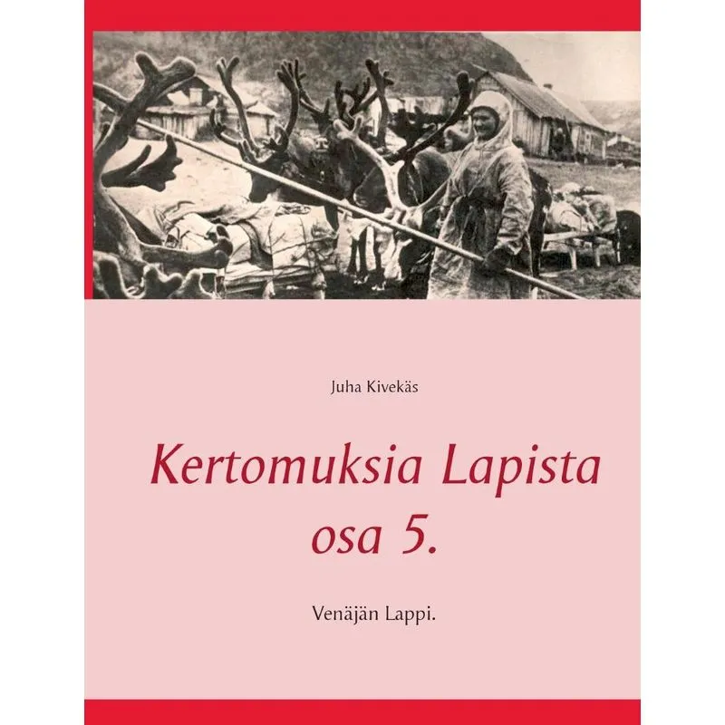 Kertomuksia Lapista osa 5.
