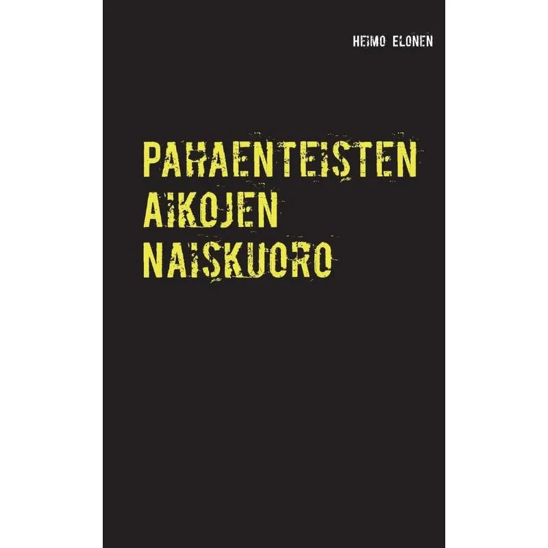 Pahaenteisten Aikojen Naiskuoro