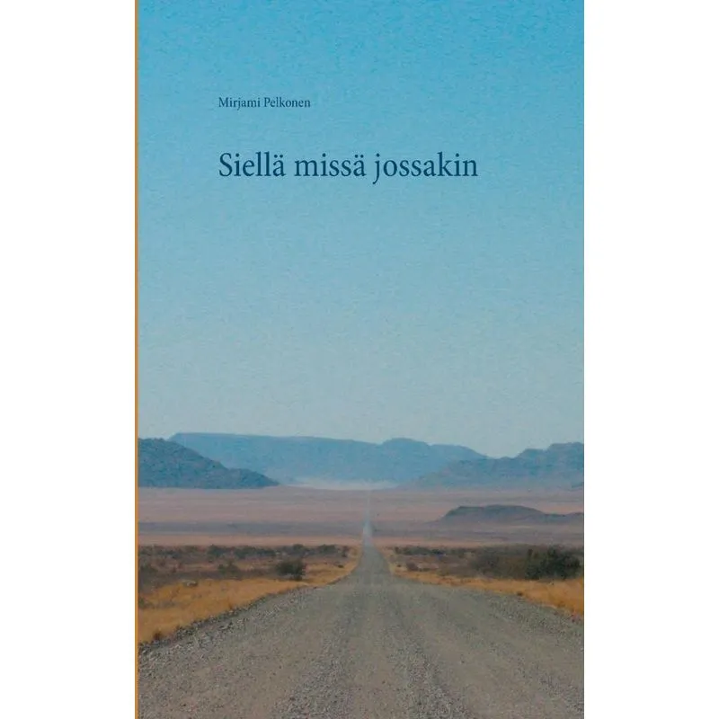 Siellä missä jossakin