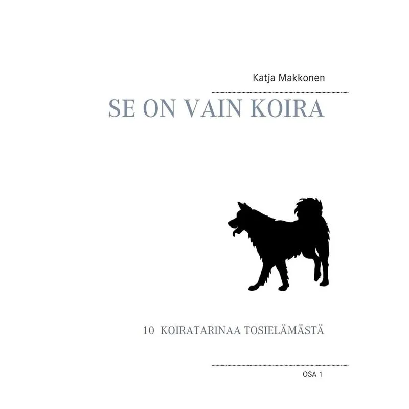 Se on vain koira