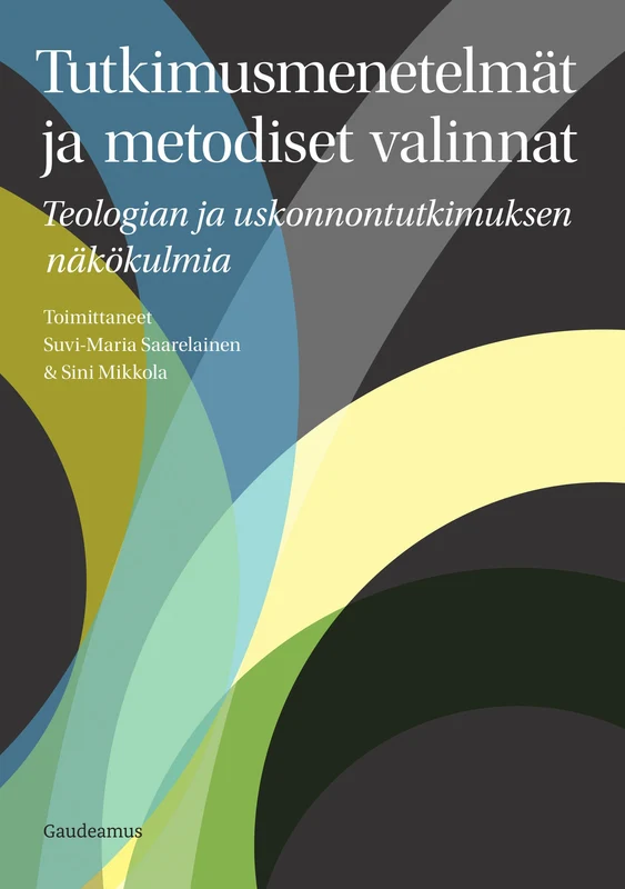 Tutkimusmenetelmät ja metodiset valinnat