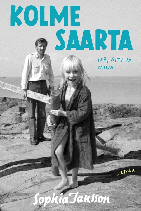 Kolme saarta. Isä, äiti ja minä
