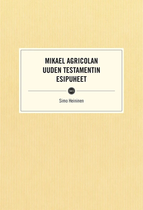 Mikael Agricolan Uuden testamentin esipuheet