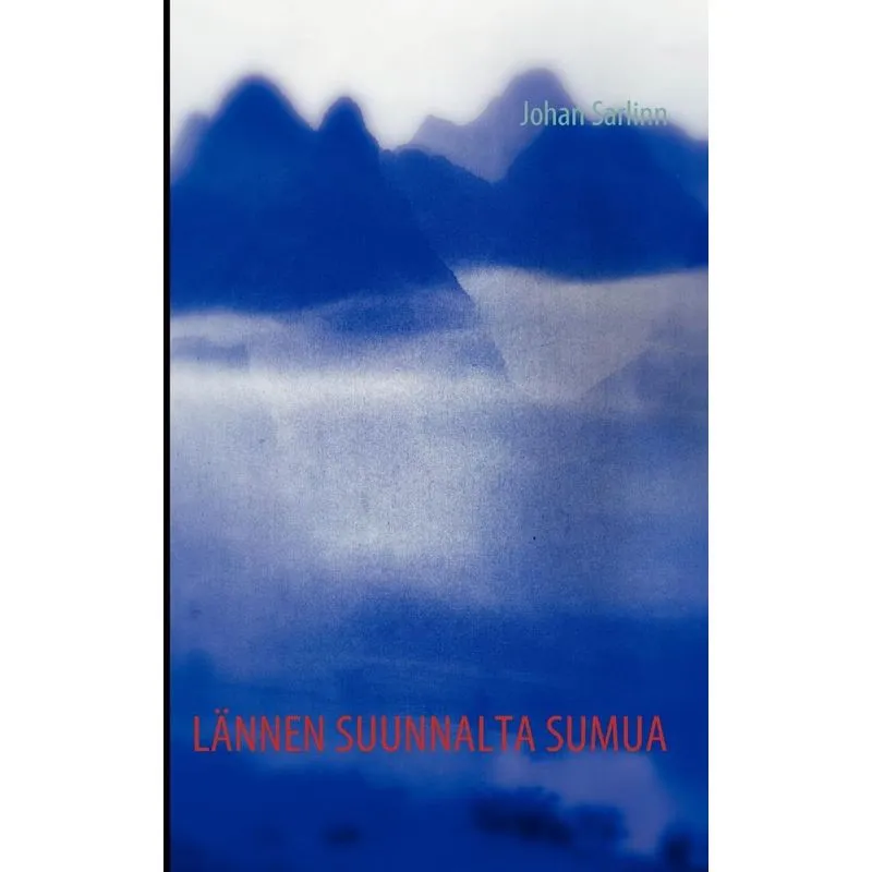 LÄNNEN SUUNNALTA SUMUA