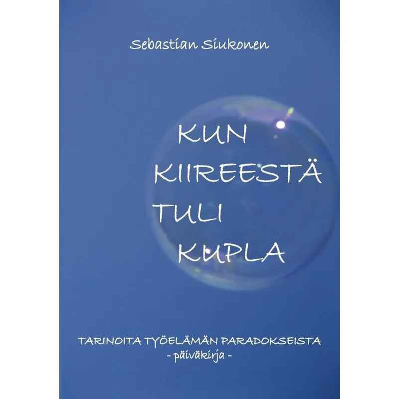 Kun kiireestä tuli kupla