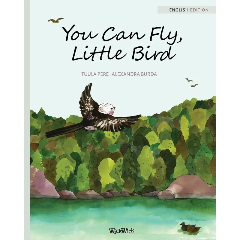 You Can Fly, Little Bird
