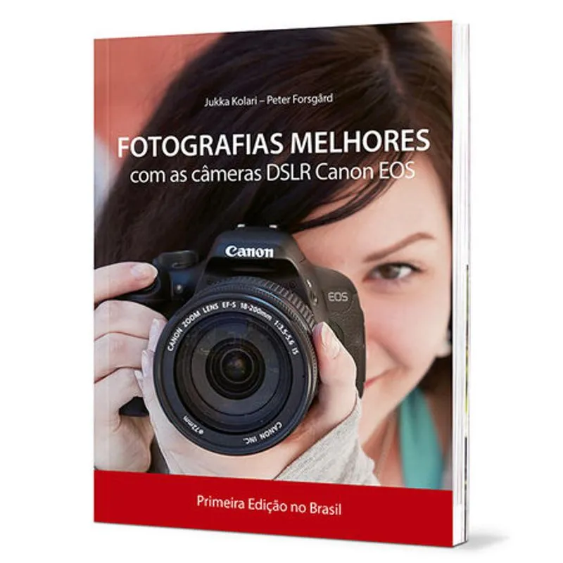 Fotografias Melhores - Com as Câmeras DSLR Canon EOS