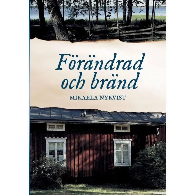 Förändrad och bränd
