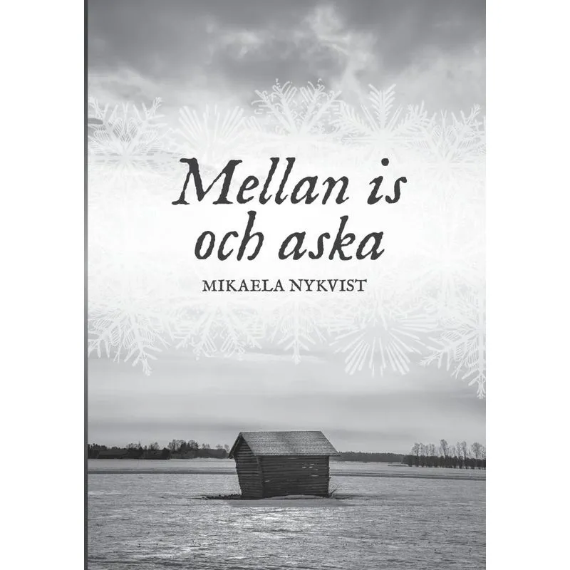 Mellan Is Och Aska