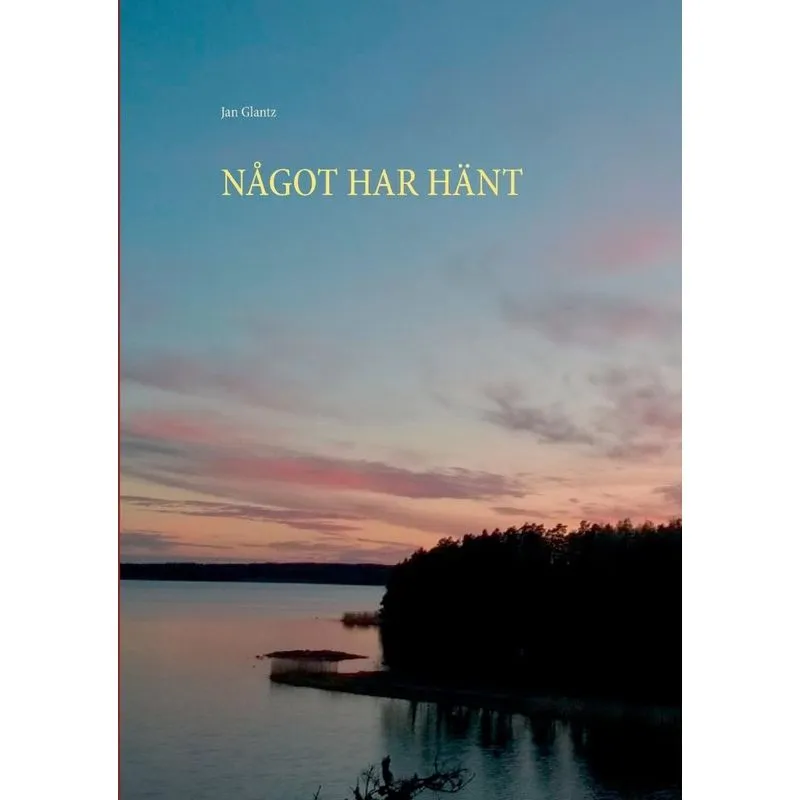 NÅGOT HAR HÄNT