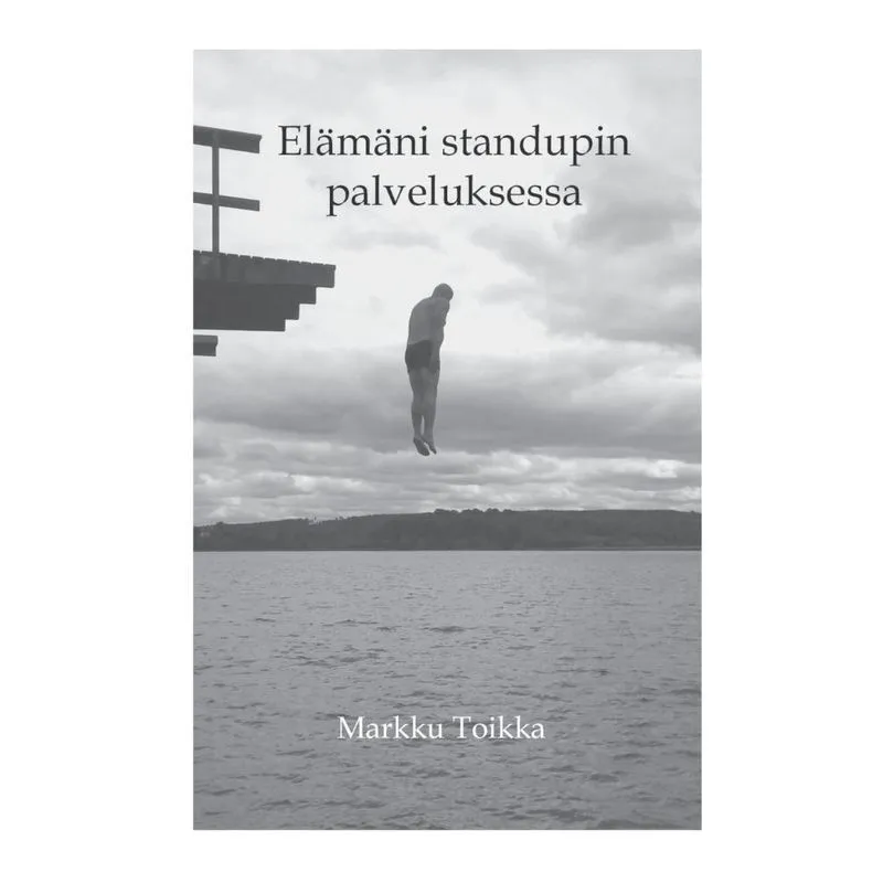 Elämäni stand upin palveluksessa