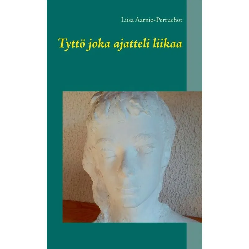 Tyttö joka ajatteli liikaa