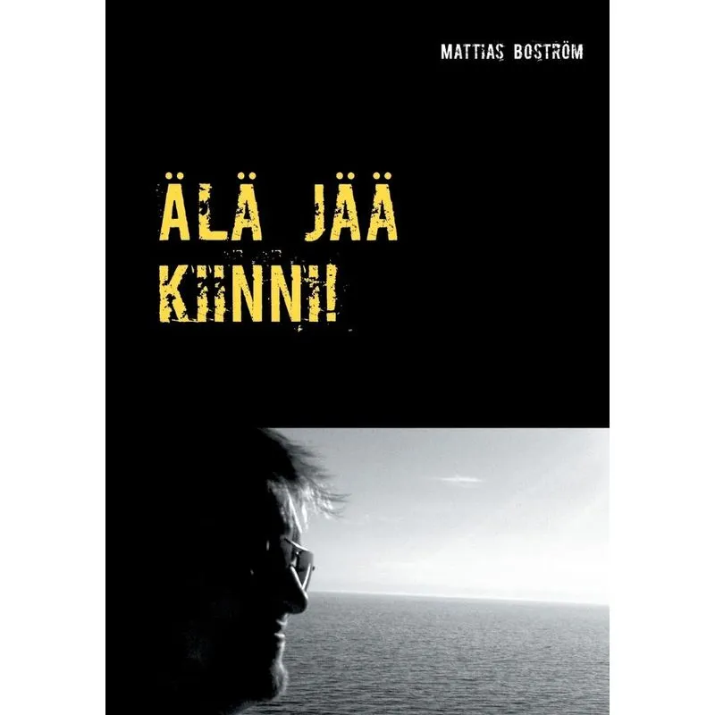 Älä jää kiinni!