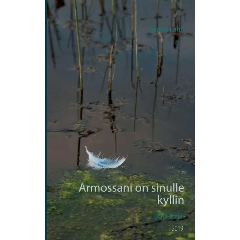 Armossani on sinulle kyllin