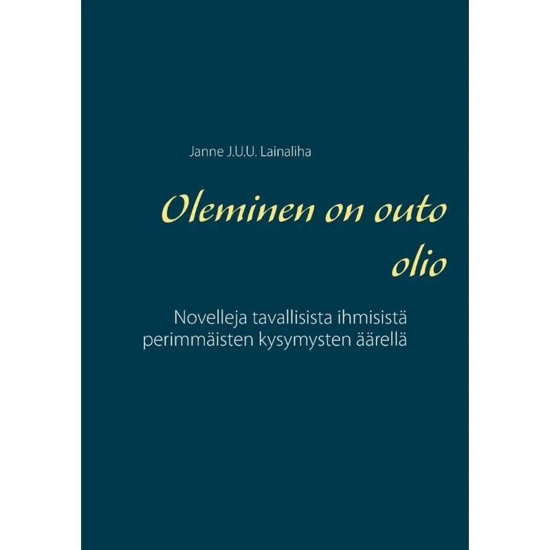 Oleminen on outo olio
