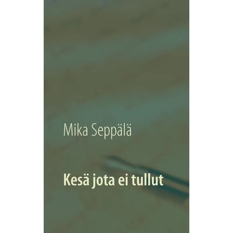 Kesä jota ei tullut
