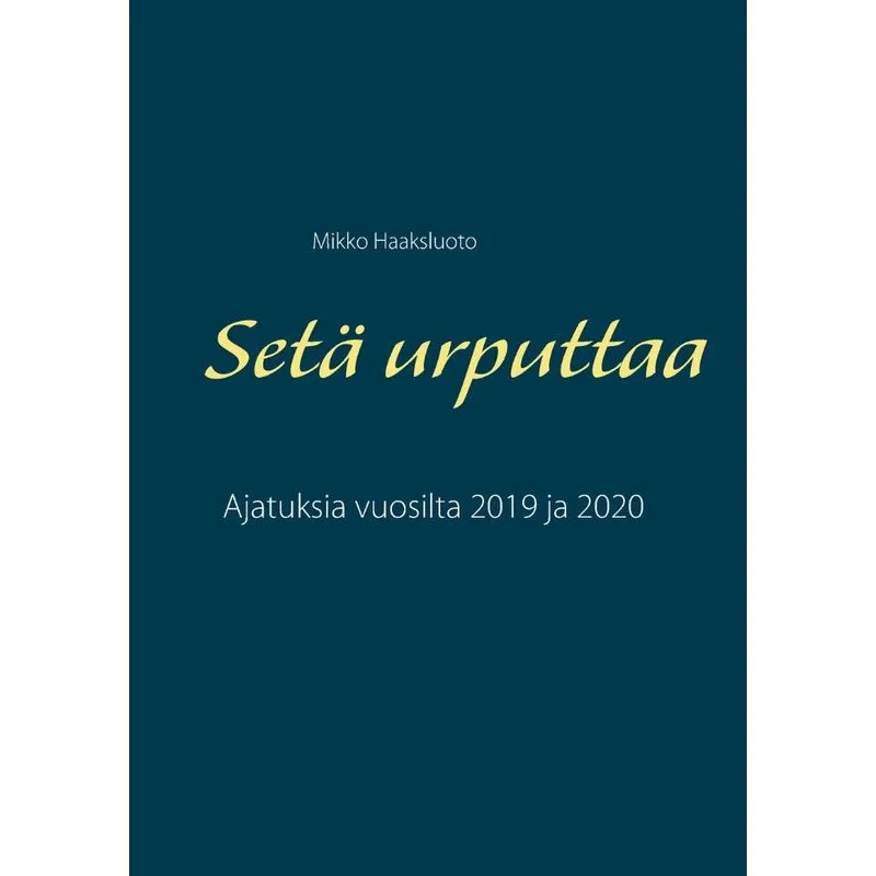 Setä urputtaa