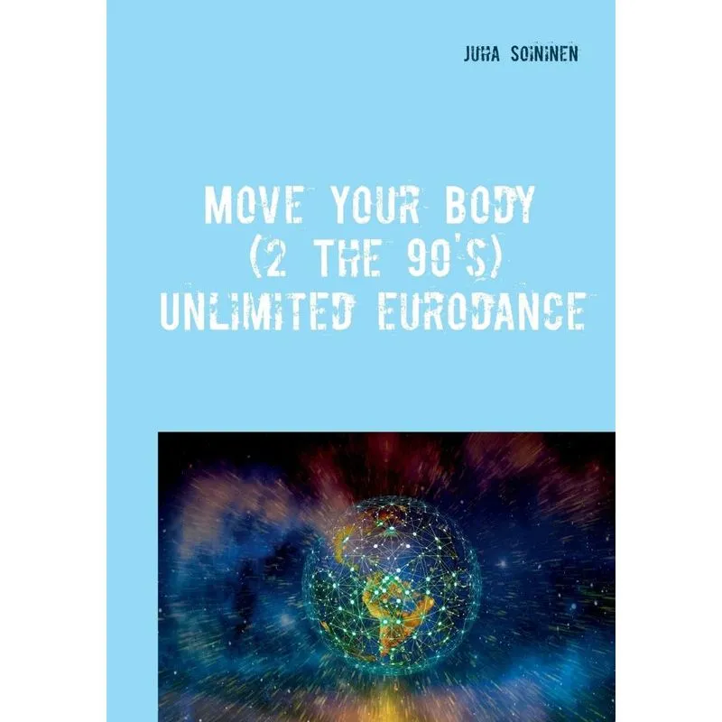 Move Your Body (2 The 90s)
