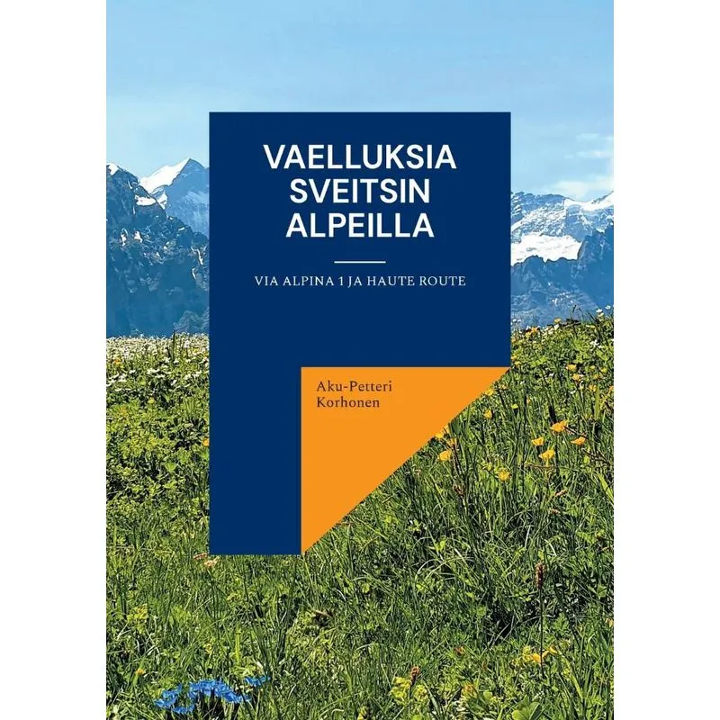 Vaelluksia Sveitsin Alpeilla