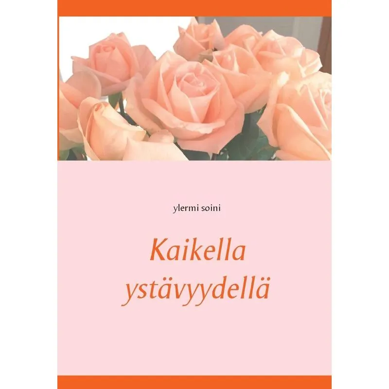 Kaikella ystävyydellä