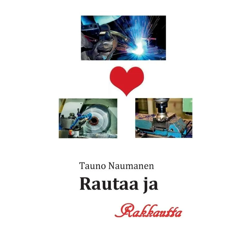 Rautaa Ja Rakkautta