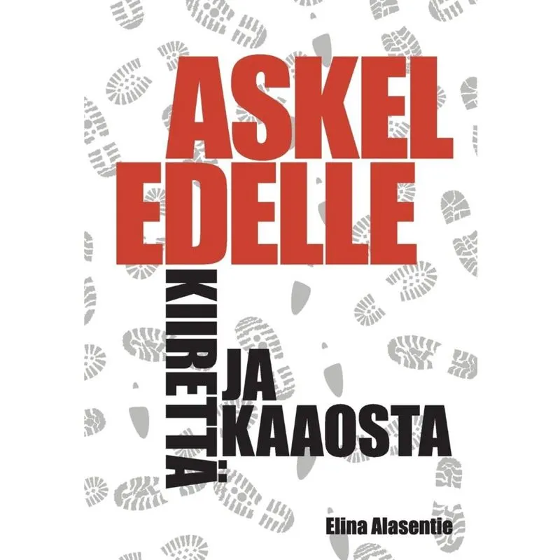 Askel edelle kiirettä ja kaaosta