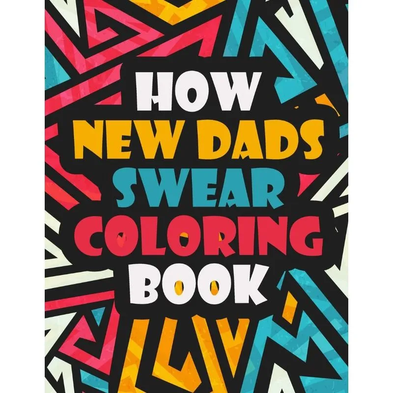 How New Dads Swear Coloring Book