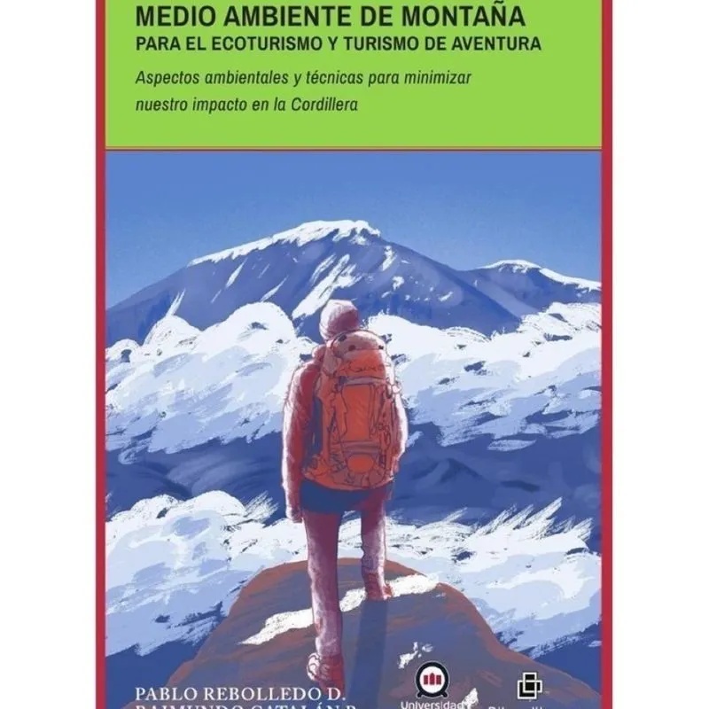Medio Ambiente De Montaña Para El Ecoturismo Y Turismo De Aventura. Aspectos Ambientales Y Técnicas