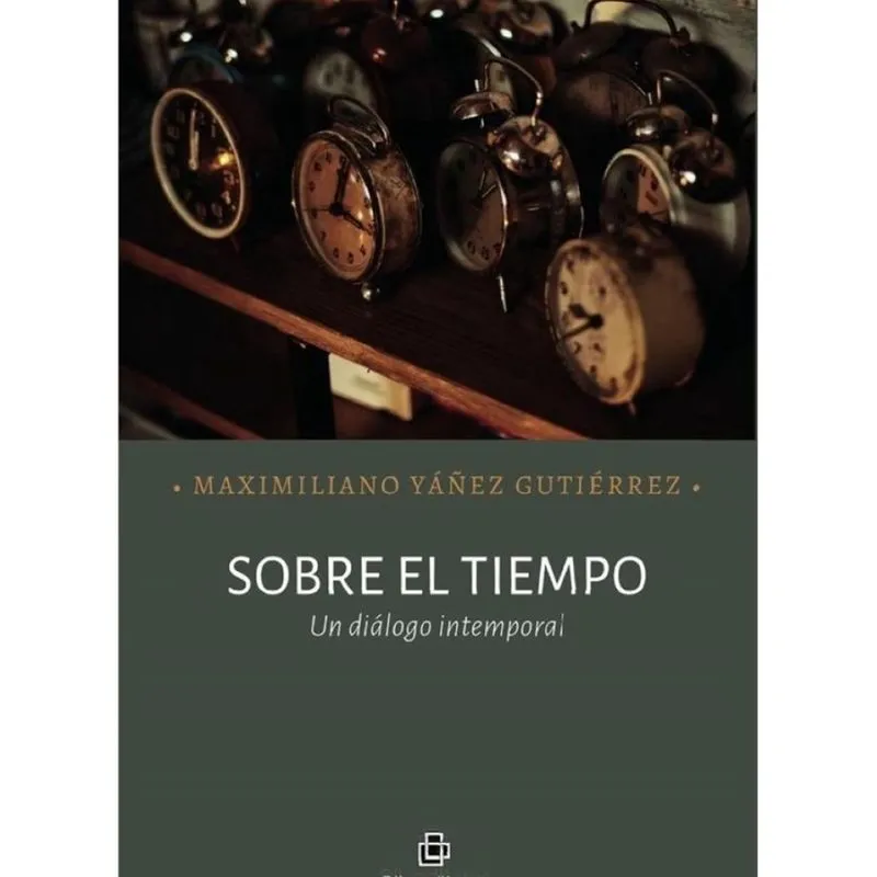 Sobre el tiempo. Un diálogo intemporal - Espanhol