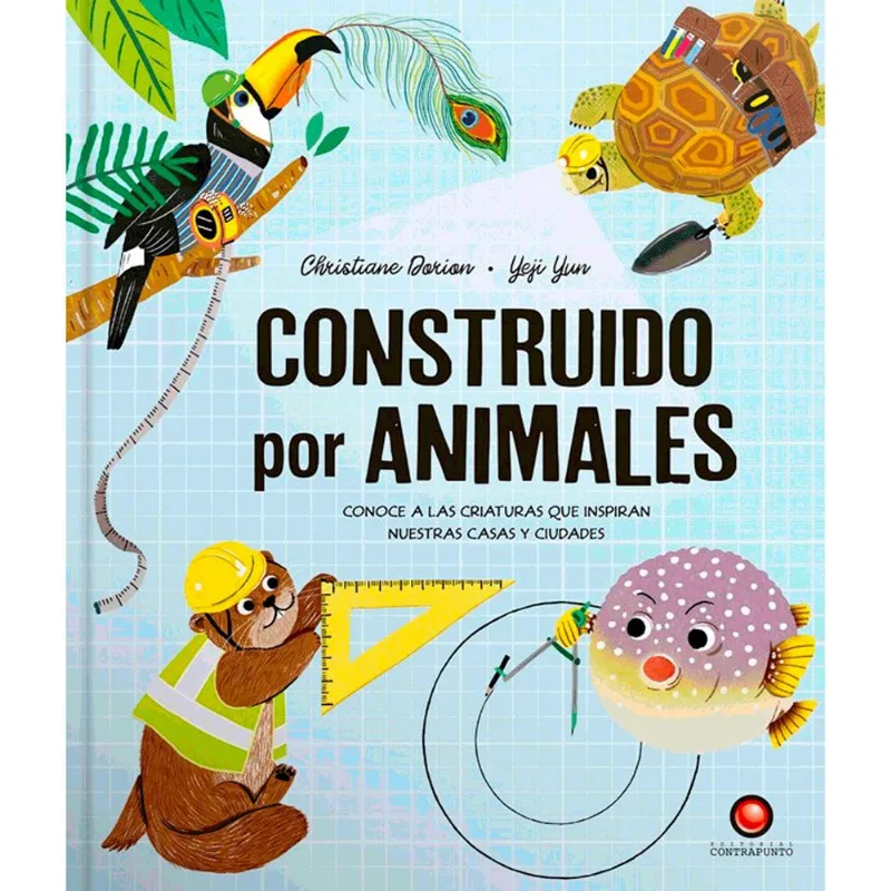 Construido por animales - Christiane Dorion