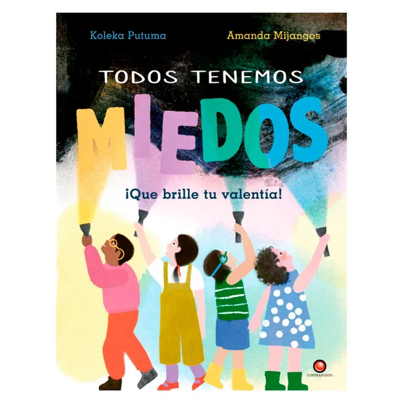 Libro Todos Tenemos Miedos: Que Brille Tu Luz