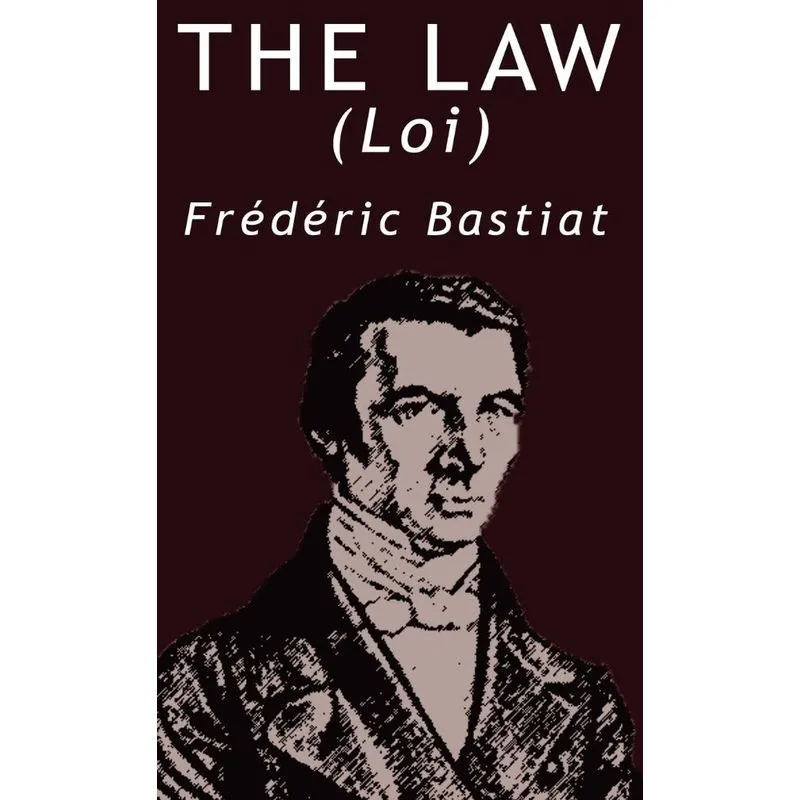The Law by Frederic Bastiat