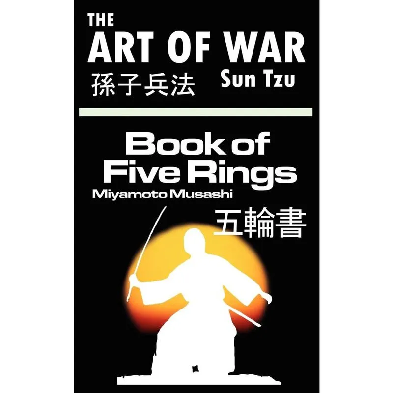 The Art of War by Sun Tzu & The Book of Five Rings by Miyamoto Musashi