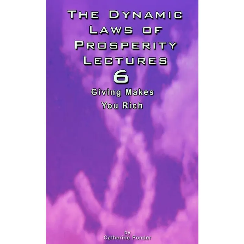 The Dynamic Laws of Prosperity Lectures - Lesson 6