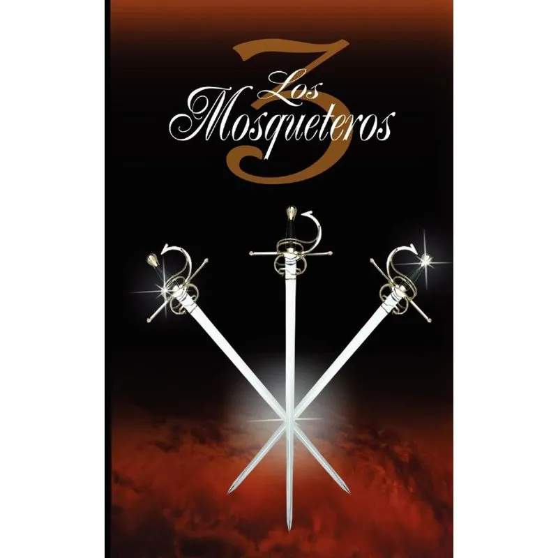 Los Tres Mosqueteros / The Three Musketeers