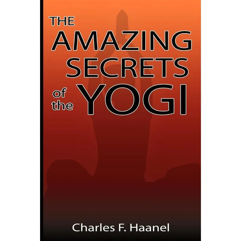 The Amazing Secrets of the Yogi