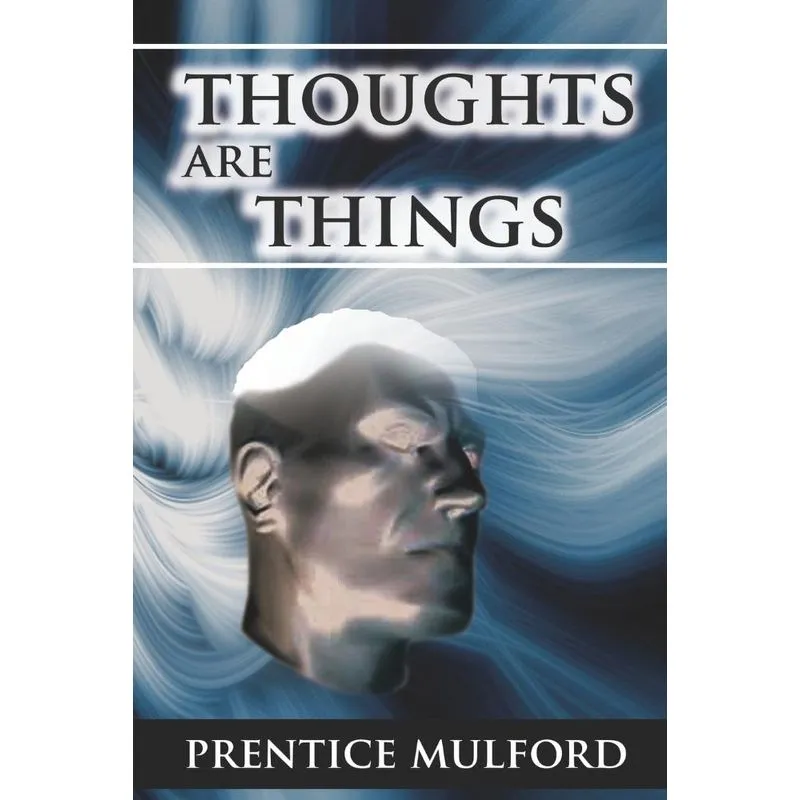 Thoughts Are Things