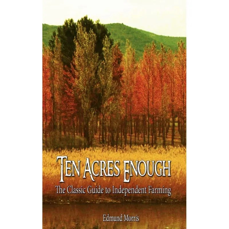 Ten Acres Enough