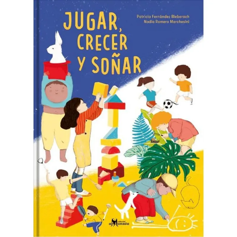 JUGAR, CRECER Y SOÑAR