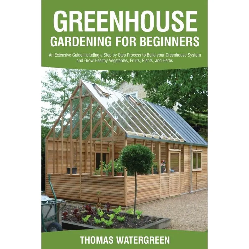 Greenhouse Gardening for Beginners