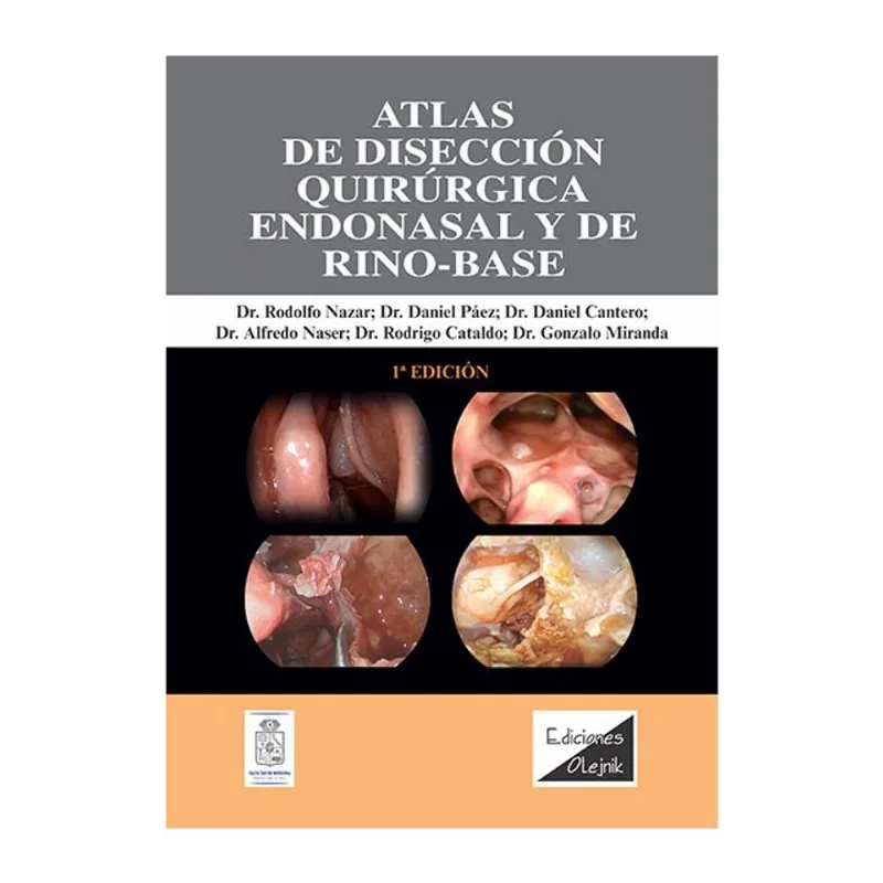 ATLAS DE DISECCIÓN QUIRÚRGICA ENDONASAL Y DE RINO-BASE