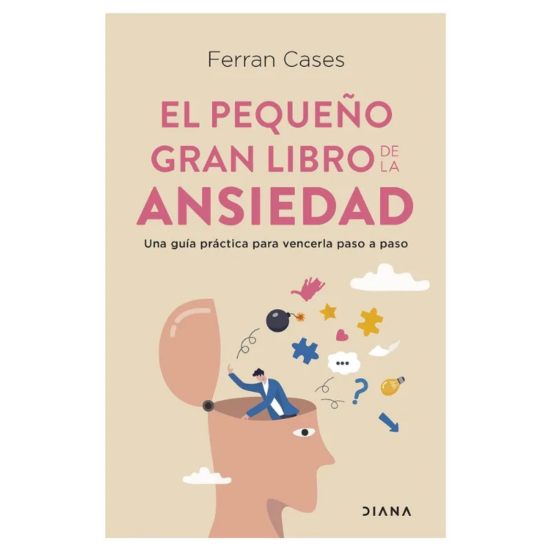 El pequeño gran libro de la ansiedad - Ferran Cases