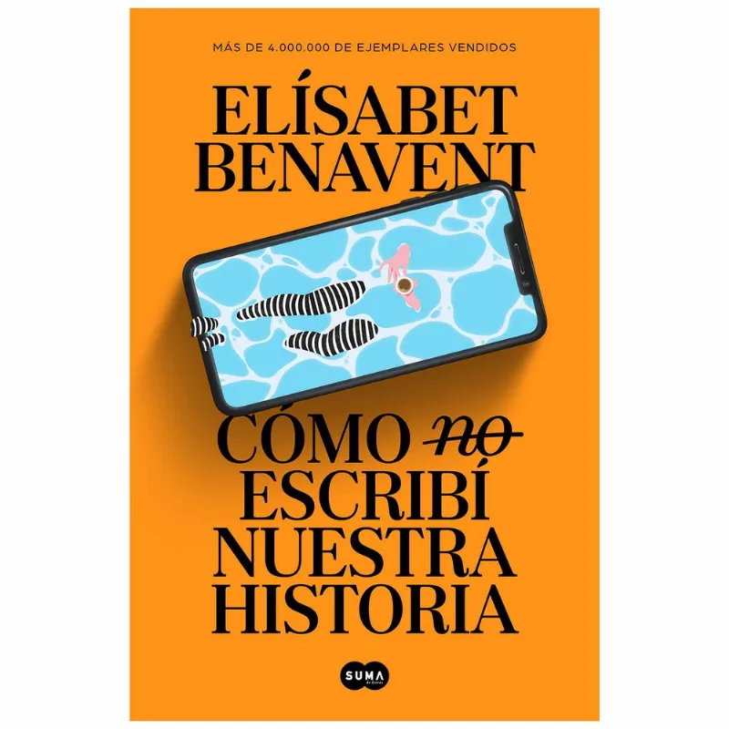 Cómo (no) escribí nuestra historia - Elísabet Benavent