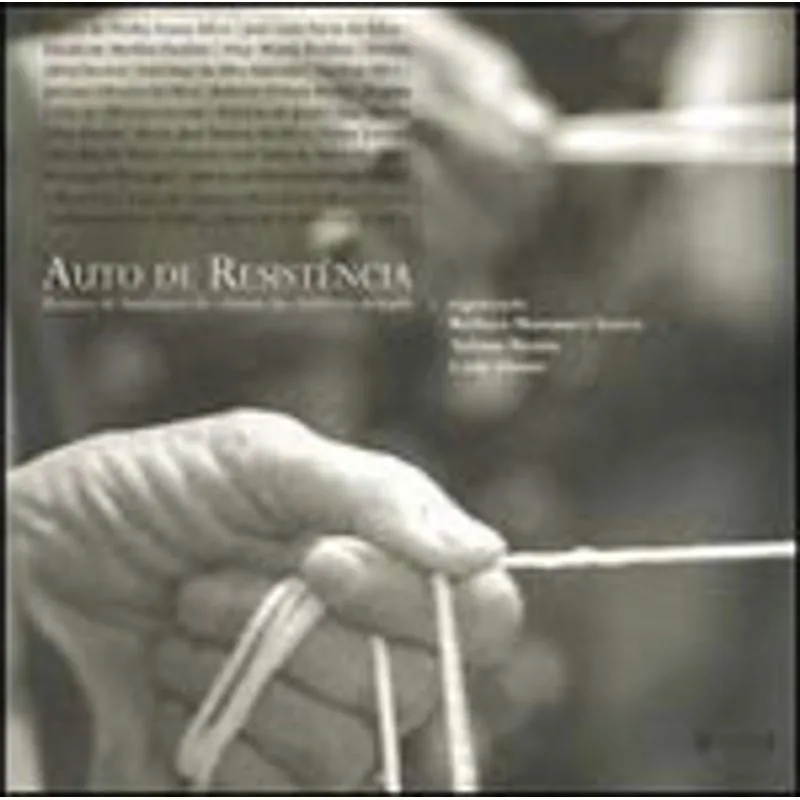 AUTO DE RESISTENCIA - RELATOS DE FAMILIARES DE VITIMAS DA VIOLENCIA ARMADA