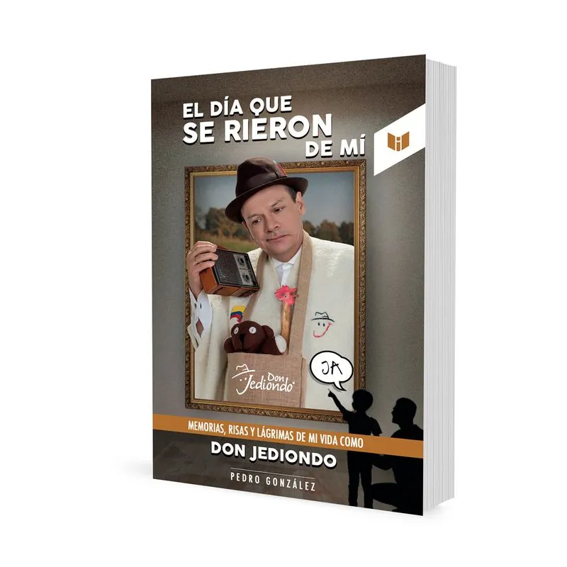 Don Jediondo: el día que se rieron de mí