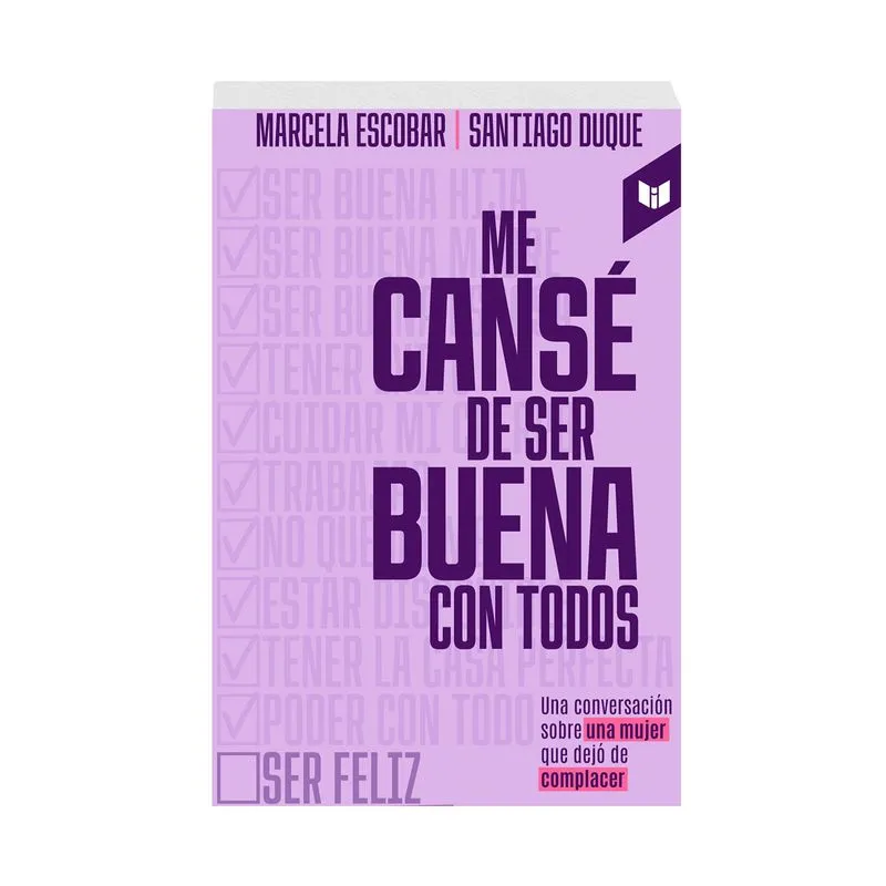 Me canse de ser buena con todos: una conversación sobre una mujer que dejo de complacer
