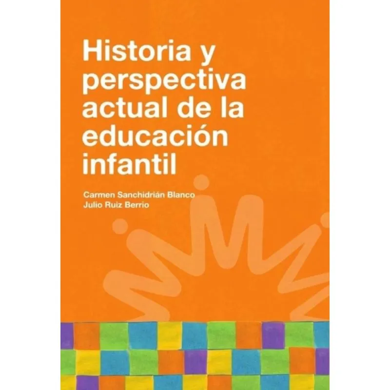Historia Y Perspectiva Actual De La Educación Infantil - Espanhol