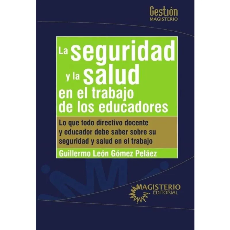 La seguridad y la salud en el trabajo de los educadores - Espanhol